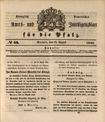 Königlich bayerisches Amts- und Intelligenzblatt für die Pfalz Donnerstag 18. August 1842
