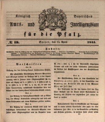 Königlich bayerisches Amts- und Intelligenzblatt für die Pfalz Donnerstag 13. April 1843
