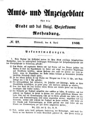 Amts- und Anzeigenblatt für die Stadt und das Königl. Bezirksamt Rothenburg Mittwoch 4. April 1866