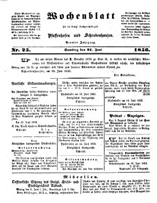 Wochenblatt für die königl. Landgerichtsbezirke Pfaffenhofen und Schrobenhausen (Amts-Blatt für den Verwaltungs- und Gerichts-Bezirk Schrobenhausen) Samstag 21. Juni 1856