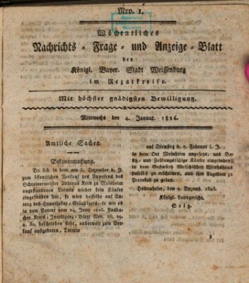 Wöchentliches Nachrichts-, Frage- und Anzeige-Blatt der Königlich Bayerischen Stadt Weissenburg in Mittelfranken Mittwoch 4. Januar 1826
