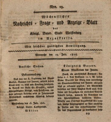 Wöchentliches Nachrichts-, Frage- und Anzeige-Blatt der Königlich Bayerischen Stadt Weissenburg in Mittelfranken Mittwoch 19. Juli 1826