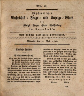 Wöchentliches Nachrichts-, Frage- und Anzeige-Blatt der Königlich Bayerischen Stadt Weissenburg in Mittelfranken Mittwoch 21. Mai 1828