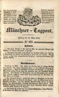 Münchener Tagpost (Münchener Morgenblatt) Freitag 18. Mai 1838