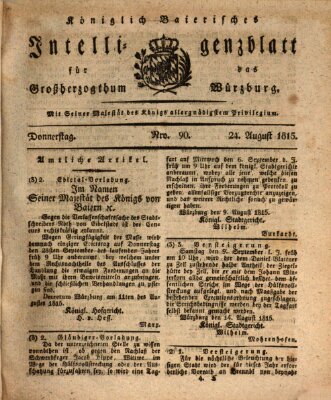 Königlich-baierisches Intelligenzblatt für das Großherzogthum Würzburg (Würzburger Intelligenzblatt) Donnerstag 24. August 1815