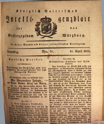 Königlich-baierisches Intelligenzblatt für das Großherzogthum Würzburg (Würzburger Intelligenzblatt) Donnerstag 11. April 1816