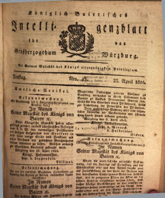 Königlich-baierisches Intelligenzblatt für das Großherzogthum Würzburg (Würzburger Intelligenzblatt) Dienstag 23. April 1816