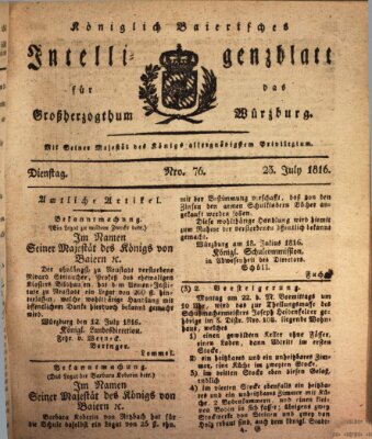 Königlich-baierisches Intelligenzblatt für das Großherzogthum Würzburg (Würzburger Intelligenzblatt) Dienstag 23. Juli 1816