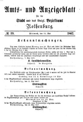 Amts- und Anzeigenblatt für die Stadt und das Königl. Bezirksamt Rothenburg Mittwoch 15. Mai 1867
