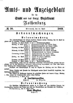 Amts- und Anzeigenblatt für die Stadt und das Königl. Bezirksamt Rothenburg Mittwoch 14. April 1869