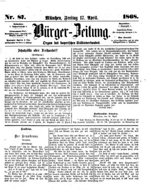 Bürger-Zeitung Freitag 17. April 1868