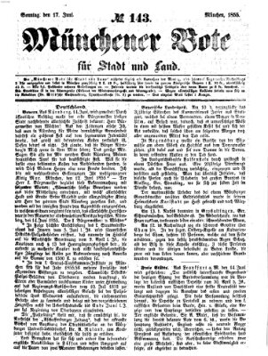 Münchener Bote für Stadt und Land Sonntag 17. Juni 1855
