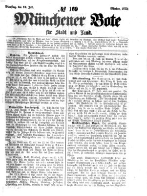 Münchener Bote für Stadt und Land Dienstag 19. Juli 1870