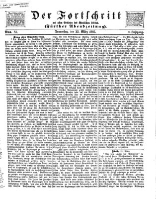 Der Fortschritt auf allen Gebieten des öffentlichen Lebens Donnerstag 22. März 1866