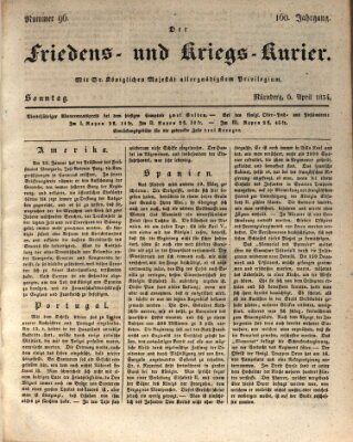 Der Friedens- u. Kriegs-Kurier (Nürnberger Friedens- und Kriegs-Kurier) Sonntag 6. April 1834