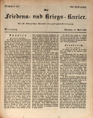 Der Friedens- u. Kriegs-Kurier (Nürnberger Friedens- und Kriegs-Kurier) Dienstag 12. April 1836