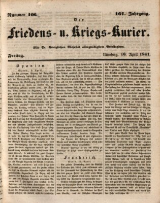 Der Friedens- u. Kriegs-Kurier (Nürnberger Friedens- und Kriegs-Kurier) Freitag 16. April 1841