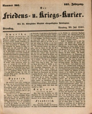 Der Friedens- u. Kriegs-Kurier (Nürnberger Friedens- und Kriegs-Kurier) Dienstag 20. Juli 1841