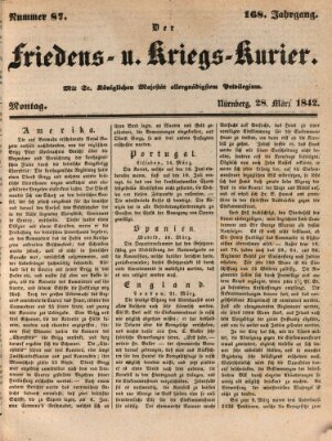 Der Friedens- u. Kriegs-Kurier (Nürnberger Friedens- und Kriegs-Kurier) Montag 28. März 1842