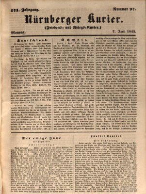 Nürnberger Kurier (Nürnberger Friedens- und Kriegs-Kurier) Montag 7. April 1845