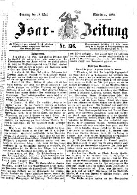 Isar-Zeitung (Bayerische Landbötin) Sonntag 18. Mai 1862