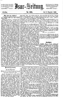 Isar-Zeitung (Bayerische Landbötin) Dienstag 9. Dezember 1862