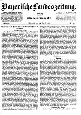 Bayerische Landeszeitung Mittwoch 14. April 1869
