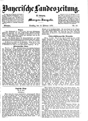 Bayerische Landeszeitung Dienstag 15. Februar 1870