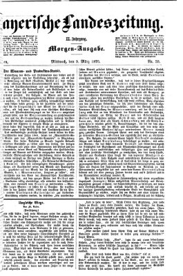Bayerische Landeszeitung Mittwoch 9. März 1870