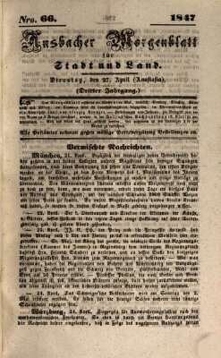 Ansbacher Morgenblatt für Stadt und Land (Ansbacher Morgenblatt) Dienstag 27. April 1847