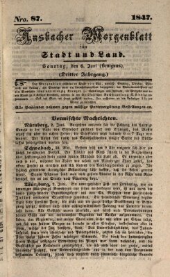 Ansbacher Morgenblatt für Stadt und Land (Ansbacher Morgenblatt) Sonntag 6. Juni 1847