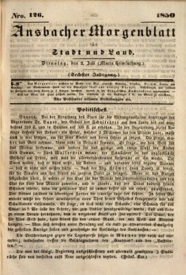 Ansbacher Morgenblatt für Stadt und Land (Ansbacher Morgenblatt) Dienstag 2. Juli 1850