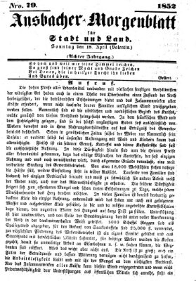 Ansbacher Morgenblatt für Stadt und Land (Ansbacher Morgenblatt) Sonntag 18. April 1852