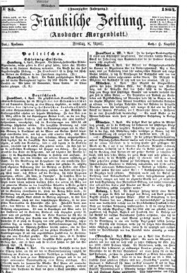 Fränkische Zeitung (Ansbacher Morgenblatt) Freitag 8. April 1864