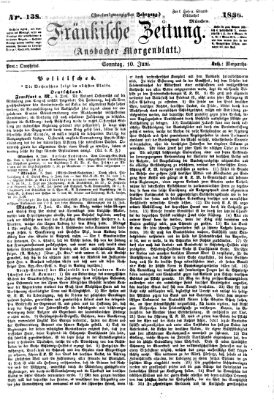Fränkische Zeitung (Ansbacher Morgenblatt) Sonntag 10. Juni 1866