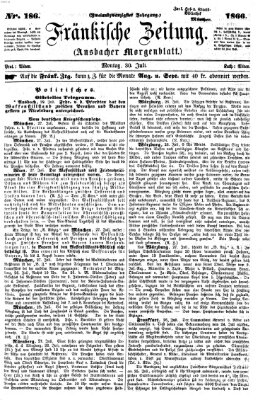 Fränkische Zeitung (Ansbacher Morgenblatt) Montag 30. Juli 1866