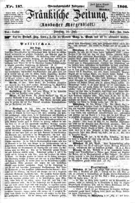 Fränkische Zeitung (Ansbacher Morgenblatt) Dienstag 31. Juli 1866