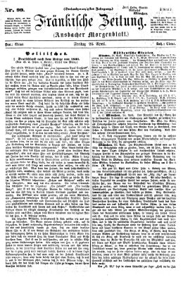 Fränkische Zeitung (Ansbacher Morgenblatt) Freitag 26. April 1867