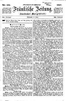 Fränkische Zeitung (Ansbacher Morgenblatt) Mittwoch 5. Juni 1867
