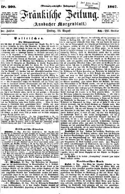 Fränkische Zeitung (Ansbacher Morgenblatt) Freitag 23. August 1867