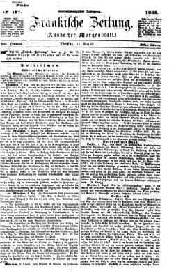 Fränkische Zeitung (Ansbacher Morgenblatt) Dienstag 11. August 1868