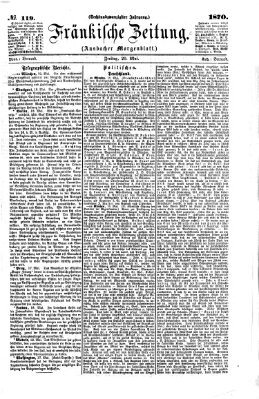 Fränkische Zeitung (Ansbacher Morgenblatt) Freitag 20. Mai 1870