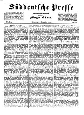 Süddeutsche Presse Dienstag 17. Dezember 1867