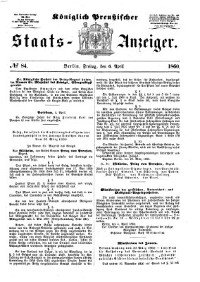 Königlich Preußischer Staats-Anzeiger (Allgemeine preußische Staats-Zeitung) Freitag 6. April 1860