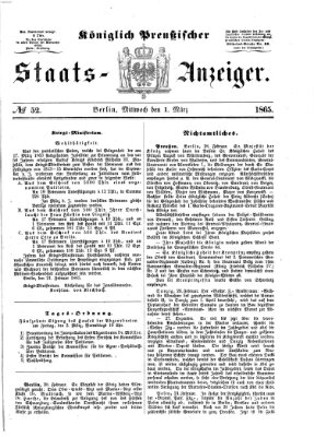Königlich Preußischer Staats-Anzeiger (Allgemeine preußische Staats-Zeitung) Mittwoch 1. März 1865