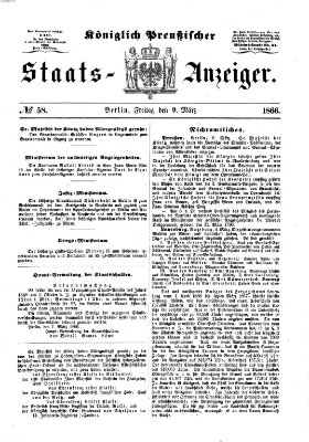 Königlich Preußischer Staats-Anzeiger (Allgemeine preußische Staats-Zeitung) Freitag 9. März 1866