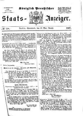 Königlich Preußischer Staats-Anzeiger (Allgemeine preußische Staats-Zeitung) Samstag 18. Mai 1867