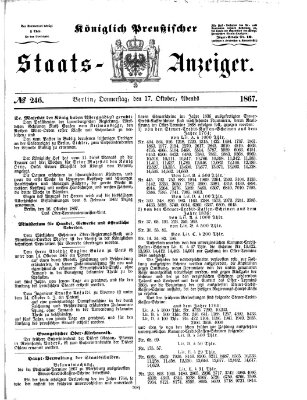 Königlich Preußischer Staats-Anzeiger (Allgemeine preußische Staats-Zeitung) Donnerstag 17. Oktober 1867