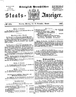 Königlich Preußischer Staats-Anzeiger (Allgemeine preußische Staats-Zeitung) Montag 18. November 1867