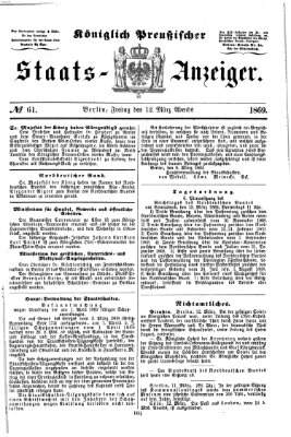 Königlich Preußischer Staats-Anzeiger (Allgemeine preußische Staats-Zeitung) Freitag 12. März 1869